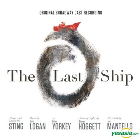Yesasia Sting The Last Ship Original Broadway Cast Recording Korea Version Cd Sting Universal Music South Korea Western World Music Free Shipping North America Site
