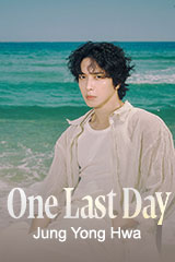 Jung Yong Hwa - One Last Day